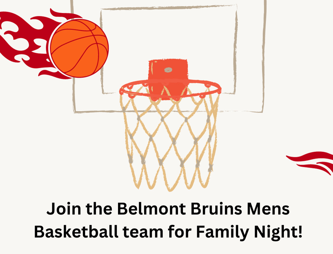 Family Night: Join the Belmont Bruins Mens Basketball Team sat, Jan 27th.